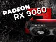 不排除未来提供零售的可能 AMD确认RadeonRX9060显卡仅限OEM渠道